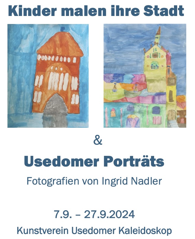 Doppelausstellung 'Kinder malen ihre Stadt' und 'Usedomer Portraits'